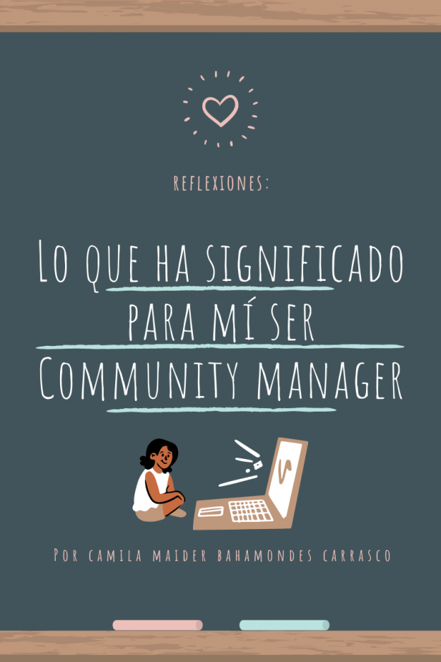 Lo Que Ha Significado Para Mí Ser Community Manager - Community Manager ...